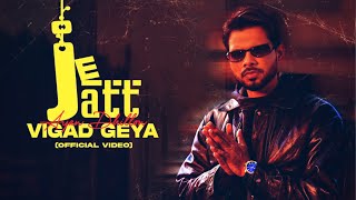 Je Jatt Vigad Gaya (Official Video) Arjan Dhillon | Mxrci | latest Punjabi Songs 2024
