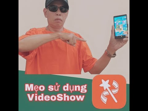 Mẹo sử dụng phần mềm VideoShow bản quyền không mất phí vĩnh viễn trên điện thoại