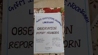 observation report Newborn ||Pediatric nursing ||Child health nursing #shorts#viralshorts#gnm