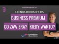 Microsoft 365 Business Premium – Co zawiera i warto wybrać