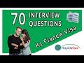 70 Fiance Visa Interview Questions