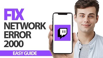 How To Fix Twitch App Network Error 2000 | Final Solution