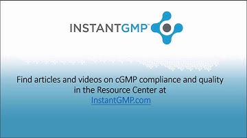 InstantGMP™ Software Orientation Part 1: Introduction & Overview