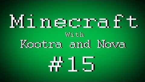 Fail Minecraft - Failing with Kootra, Sp00n, and Nova Part 15 (Multiplayer/Survival)