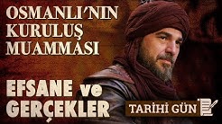 Osmanlı Kuruluş Dönemi'nde Neler Oldu? Ertuğrul Bey ve Osman Gazi Kimdir? / #TarihiGün - Bölüm 1