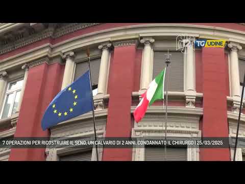 7 OPERAZIONI PER RICOSTRUIRE IL SENO, UN CALVARIO DI 2 ANNI. CONDANNATO IL CHIRURGO | 25/03/2025