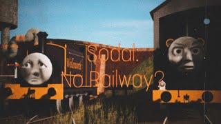 Sodal: No Railway?