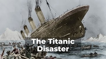 The Titanic Disaster: Tragedy and Lessons Learned