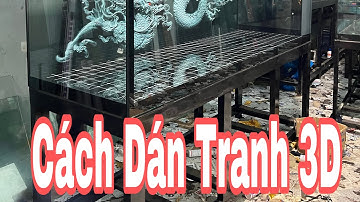Cách Dán Tranh 3D Dễ Nhất ai cũng làm được.