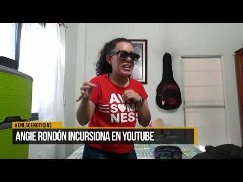 Angie Rondón incursiona en youtube .