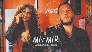 LOREDANA x MOZZIK - MIT MIR (prod. by juma & kalli Bianco)