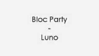 Bloc Party - Luno