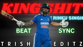 King X Rinku Singh Beat Sync Trishan Editz