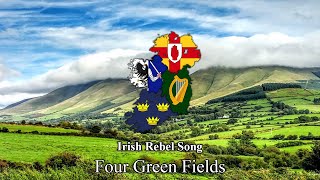 Video thumbnail of "Four Green Fields - Irish Rebel Song (Lyrics)"