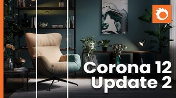Corona 12 Update 2 | New Features Walkthrough