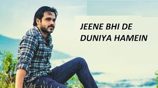 Jeene Bhi De Duniya Hamein (ISHQ GUNAAH) Feat. Emraan Hashmi & Esha Gupta - Special Editing
