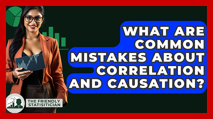 What Are Common Mistakes About Correlation And Causation? - The Friendly Statistician