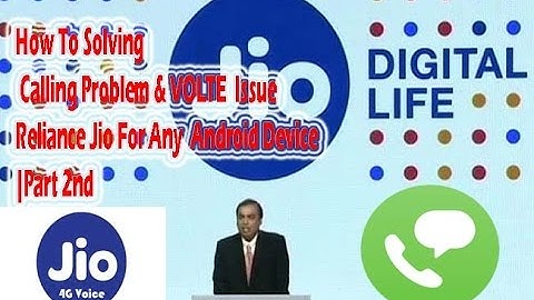 How To Solving Calling Problem & VOLTE  Issue Reliance Jio For Any  Android Device|Part 2nd
