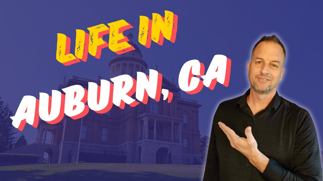 Discover Auburn, CA | A Lifestyle Full of Heart