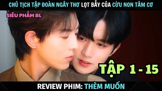 Download lagu [ Review Phim ] Chủ Tịch Tập Đoàn Bị Lọt Bẫy Của Trợ Lý Tâm Cơ | Tập 1 - 15 | Tóm Tắt Phim Boy Love
