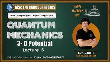 Important Explanation Of 3D Potential - Quantum Mechanics IIT JAM Physics