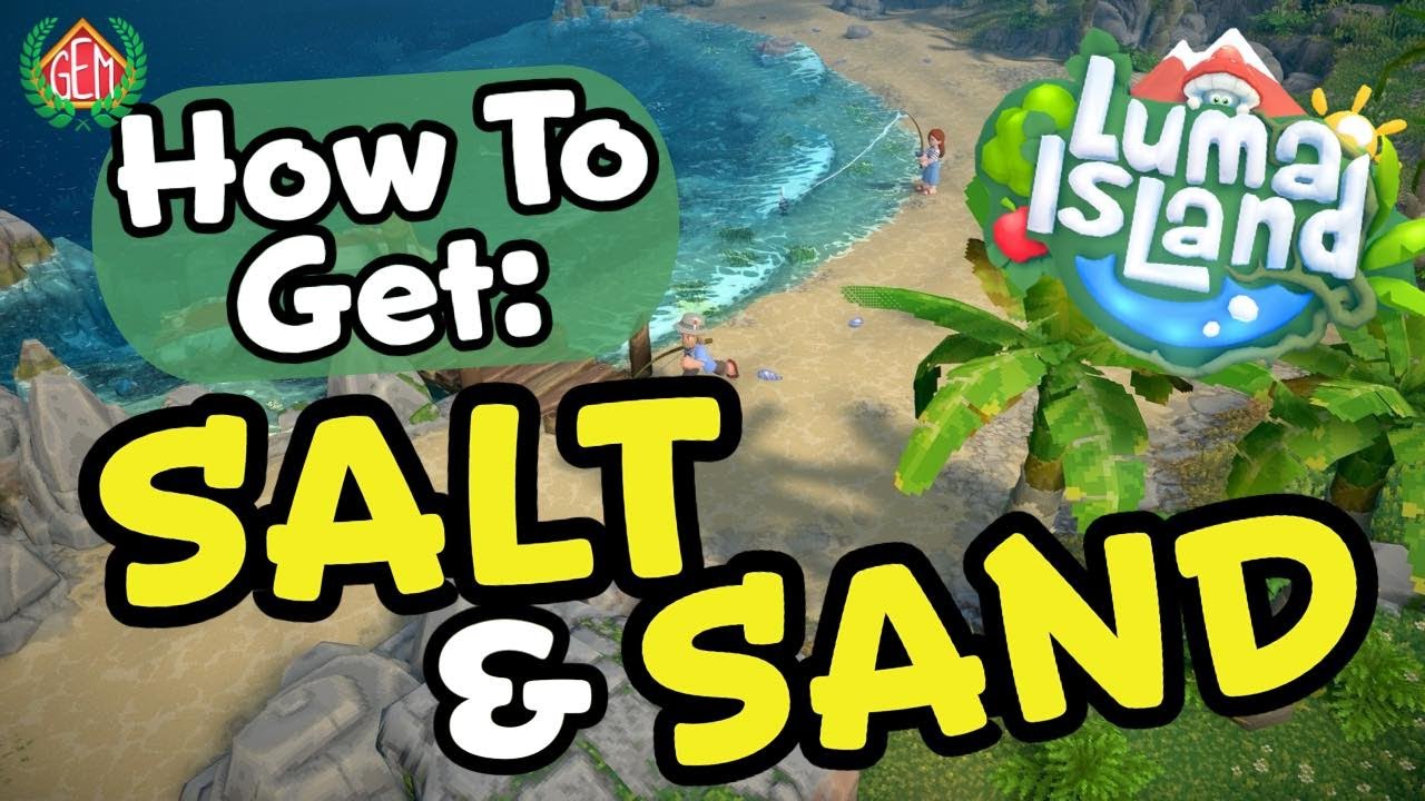 Luma Island How to Get Salt and Sand