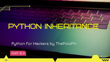Part 16 Python Inheritance in Python | #thepolopin #SumanMalik #hacking #new #viral #python3 #python