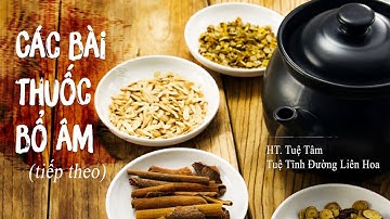 BUỔI 6: CÁC BÀI THUỐC BỔ ÂM - 2  | HT TUỆ TÂM | 18/03/2021