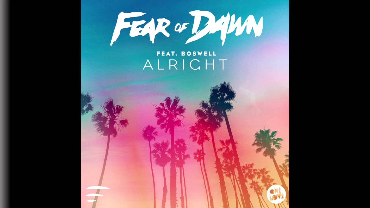在 YouTube 上观看 Fear Of Dawn - Alright feat Boswell (Dolso Remix)