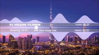 DJ Volkan Yıldırım   Weeking Original Mix 2016 Resimi