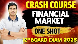 FINANCIAL MARKET | ONE SHOT | All Keywords with NCERT | Class 12 Business Studies Board exam 2025