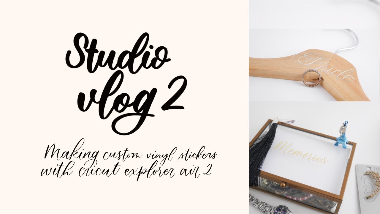 Studio Vlog 2 Making custom vinyl stickers with Cricut Explorer Air 2