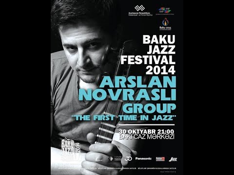 Baku Jazz Festival 2014 Arslan Novrasli Solo konsert "The first time in jazz"