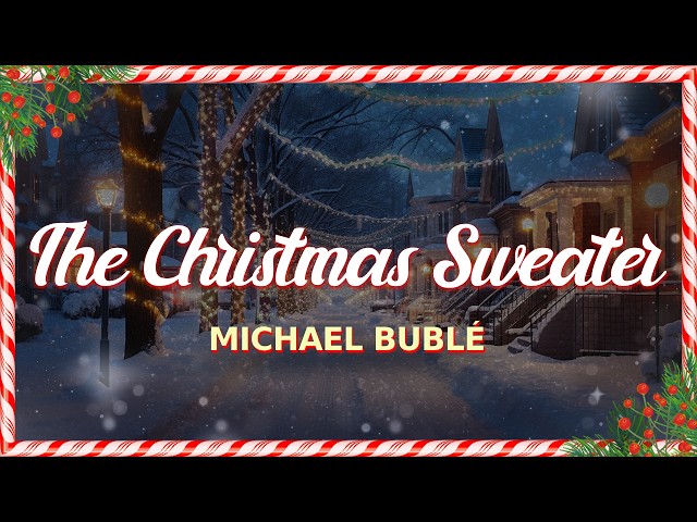 Michael Bublé - The Christmas Sweater (Lyrics)