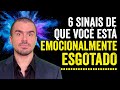 6 Sinais de Esgotamento Emocional | PEDRO CALABREZ | NeuroVox