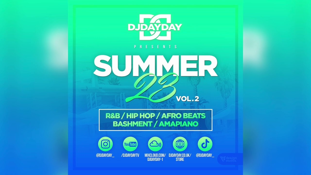 Summer 23 Mix (Vol 2) / R&B, Hip Hop, Afro Beats, Bashment + Amapiano (@DJDAYDAY_)