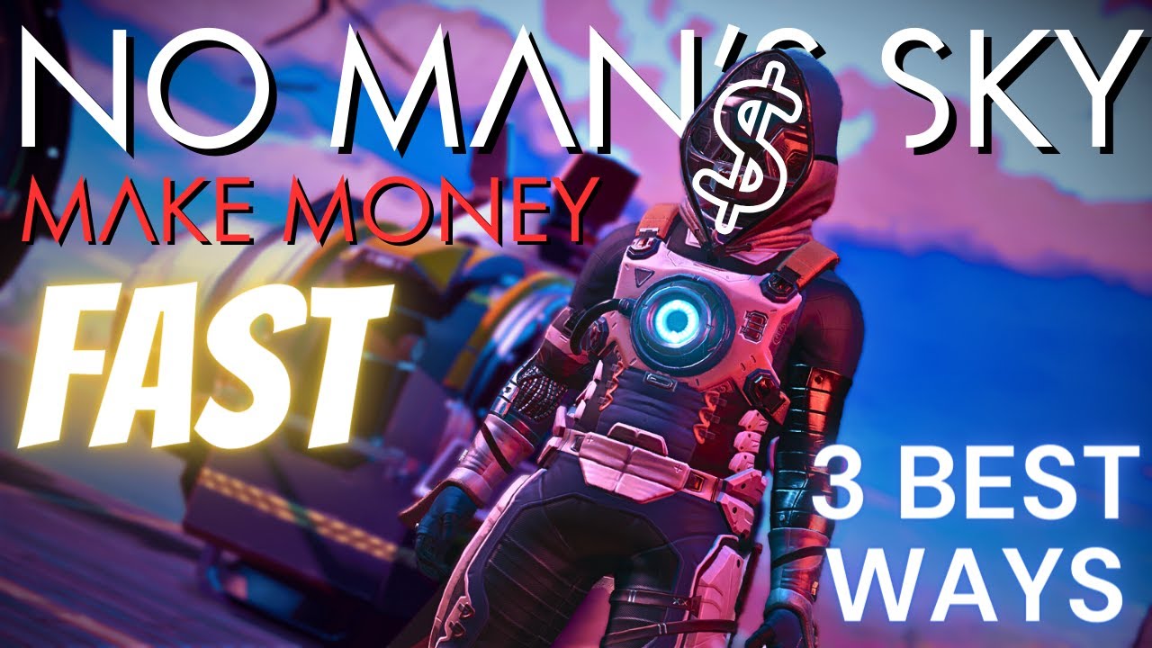 3 BEST Ways to Make Money in No Man's Sky - YouTube