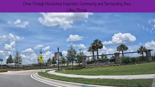 Drive Through Hawkstone Inspiration Community and Surrounding Area, Lithia, Florida.