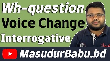 Voice Change (Part 04) | Wh-question Interrogative | Active to Passive | #MasudurBabu