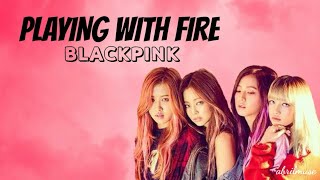 BLACKPINK - 'Playing With Fire' (Lyric Video)