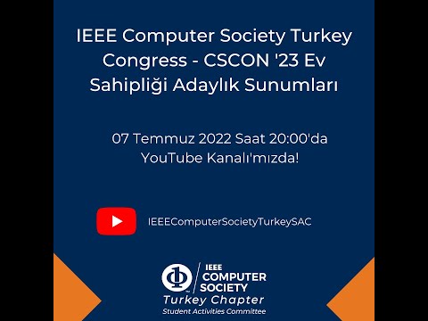 IEEE Computer Society Turkey Congress - CSCON '23 Ev Sahipliği Adaylık Sunumları