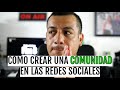 Como crear una comunidad en las redes sociales