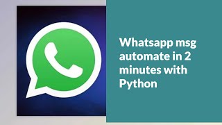 Automate Whatsapp msg with python