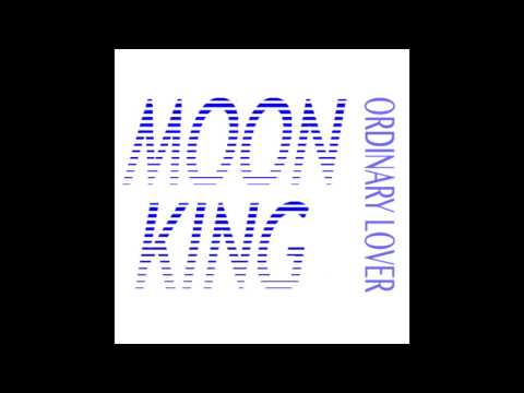 Moon King - Ordinary Lover (Official Audio)