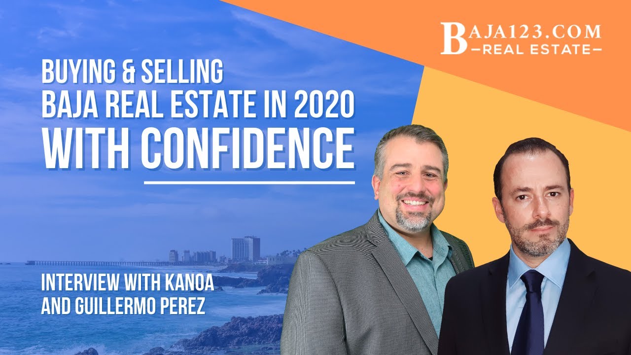 Closing A Real Estate Transaction In Baja In 2020 Interview With