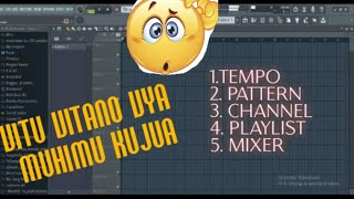 Jinsi ya kutumia fl studio kutengeneza beat(Kwa Mara ya kwanza) | Vitu vitano vya Muhimu kujua