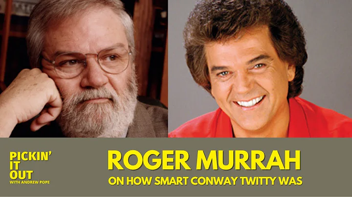 Roger Murrah: Conway Twittys Brilliance