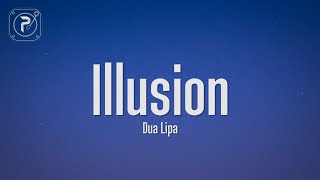 Dua Lipa - Illusion (Lyrics) Resimi