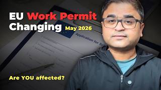 New EU Work Permit Rules From May 2026 (Who is affected?)
