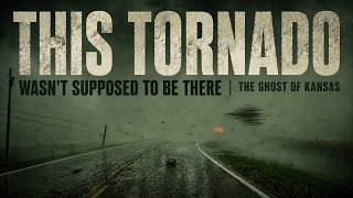 This Tornado Wasn't Supposed to Be There | The Ghosts of Kansas